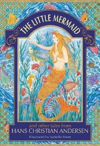 Book Cover for The Little Mermaid and Other Tales from Hans Christian Andersen by Neil Philip, H C Andersen