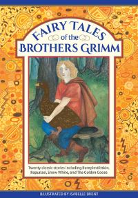 Book Cover for Fairy Tales of the Brothers Grimm by Neil Philip, Isabelle Brent