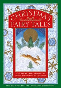 Book Cover for Christmas Fairy Tales by Neil Philip, Isabelle Brent