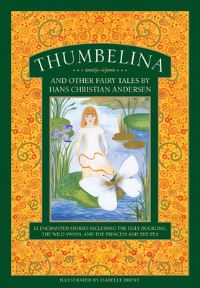 Book Cover for Thumbelina and Other Fairy Tales by Hans Christian Andersen by Neil Philip, Isabelle Brent