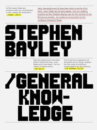 Book Cover for General Knowledge by Stephen Bayley