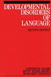 Book Cover for Developmental Disorders of Language by Catherine Adams, Betty Byers Brown, M Edwards