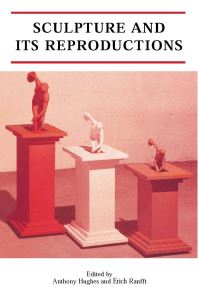 Book Cover for Sculpture and Its Reproductions by Anthony Hughes, Erich Ranfft