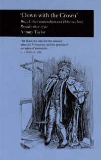 Book Cover for 'Down With the Crown' by Antony Taylor