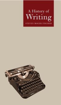 Book Cover for A History of Writing by Steven Roger Fischer