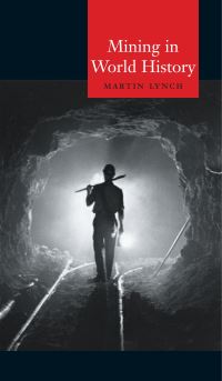 Book Cover for Mining in World History by Martin Lynch