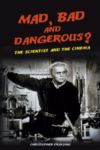 Book Cover for Mad, Bad and Dangerous? by Christopher Frayling