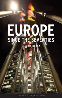 Book Cover for Europe Since the Seventies by Jeremy Black