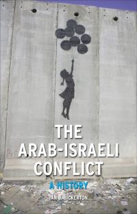 Book Cover for The Arab-Israeli Conflict by Ian J Bickerton