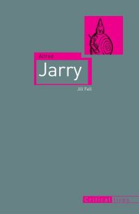 Book Cover for Alfred Jarry by Jill Fell