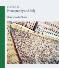 Book Cover for Photography and Italy by Maria Antonella Pelizzari