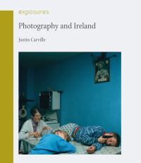 Book Cover for Photography and Ireland by Justin Carville