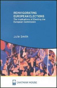 Book Cover for Reinvigorating European Elections by Julie Smith