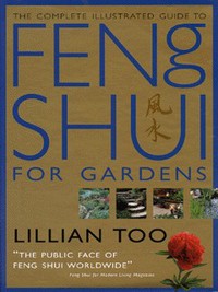 Book Cover for The Complete Illustrated Guide to Feng Shui for Gardens by Lillian Too