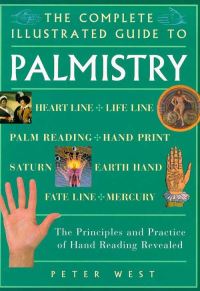 Book Cover for The Complete Illustrated Guide to Palmistry by Peter West