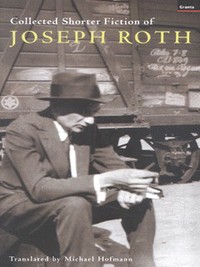 Book Cover for Collected Shorter Fiction of Joseph Roth by Joseph Roth