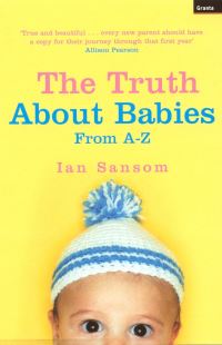 Book Cover for The Truth About Babies by Ian Sansom