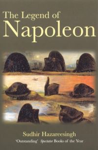 Book Cover for The Legend of Napoleon by Sudhir Hazareesingh