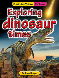 Book Cover for Exploring Dinosaur Times by Brian J Knapp