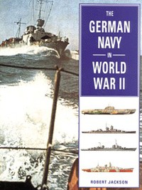 Book Cover for The German Navy in World War II by Robert Jackson