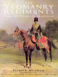 Book Cover for The Yeomanry Regiments by P J R Mileham