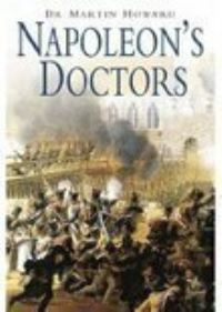 Book Cover for Napoleon's Doctors by Martin R Howard