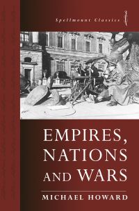 Book Cover for Empires, Nations and Wars by Michael Howard