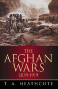 Book Cover for The Afghan Wars by T A Heathcote