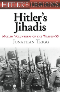 Book Cover for Hitler's Jihadis by Jonathan Trigg