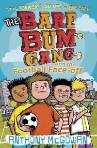 Book Cover for The Bare Bum Gang and the Football Face-Off by Anthony McGowan, Frances Castle