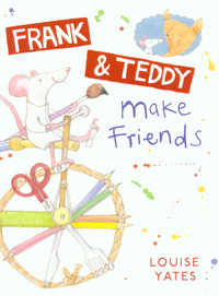 Book Cover for Frank & Teddy Make Friends by Louise Yates