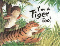 Book Cover for I'm a Tiger Too! by MarieLouise Fitzpatrick