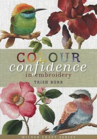 Book Cover for Colour Confidence in Embroidery by Trish Burr