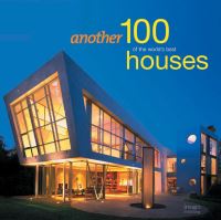 Book Cover for Another 100 of the World's Best Houses by The Images Publishing Group