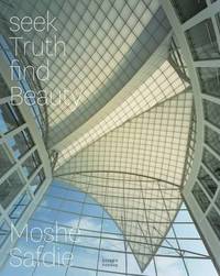Book Cover for Seek Truth Find Beauty by Moshe Safdie