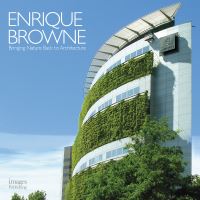 Book Cover for Bringing Nature Back to Architecture by Enrique Browne