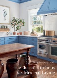 Book Cover for Classic Kitchens for Modern Living by Sarah Blank, Sarah Blank Design Studio
