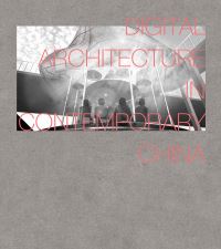 Book Cover for Digital Architecture in Contemporary China by Weiguo Xu