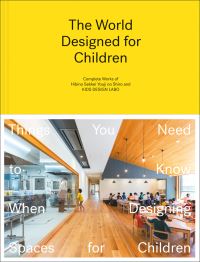 Book Cover for The World Designed for Children by Hibino Sekkei Firm