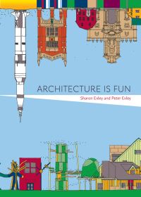 Book Cover for Architecture Is Fun by Sharon Exley, Peter Exley