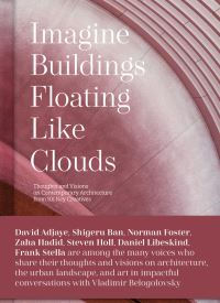 Book Cover for Imagine Buildings Floating Like Clouds by Vladimir Belogolovskii