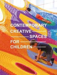 Book Cover for Contemporary Creative Spaces for Children by 