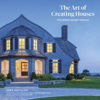 Book Cover for The Art of Creating Houses by John R DaSilva, Polhemus Savery DaSilva Architects Builders