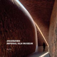 Book Cover for Jingdezhen Imperial Kiln Museum by Zhu Pei