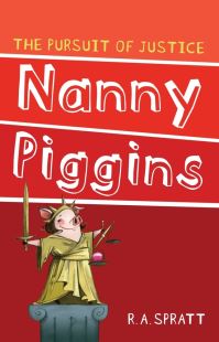Book Cover for Nanny Piggins and the Pursuit of Justice by R A Spratt
