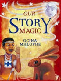 Book Cover for Our Story Magic by Gcina Mhlophe