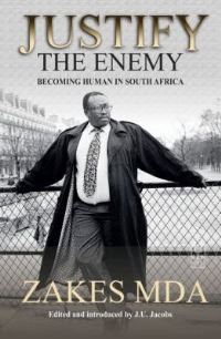 Book Cover for Justify the Enemy by Zakes Mda