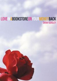 Book Cover for Love in a Bookstore or Your Money Back by Sarah Quigley
