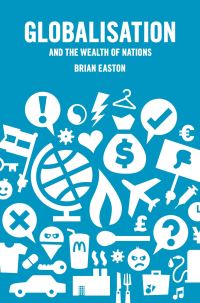Book Cover for Globalisation and the Wealth of Nations by B H Easton