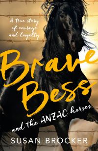 Book Cover for Brave Bess and the ANZAC Horses by Nigel Latta